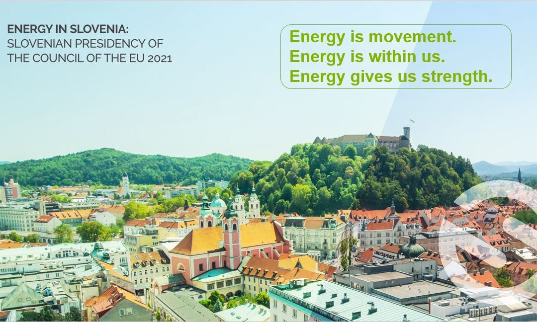 ENERGY IN SLOVENIA: Slovenian Presidency of the Council of the EU 2021